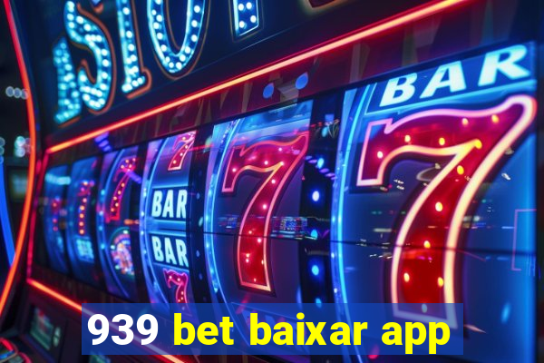 939 bet baixar app